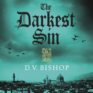 The Darkest Sin, D. V. Bishop