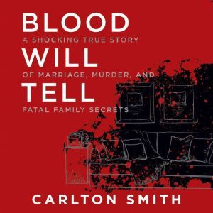 Blood Will Tell, Carlton Smith