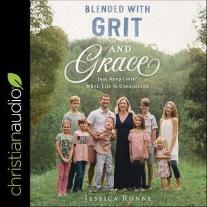 Blended with Grit and Grace, Jessica Ronne