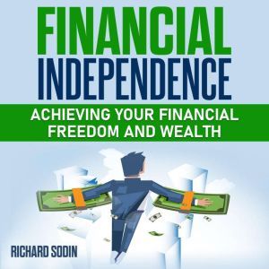 Financial Independence, Richard Sodin