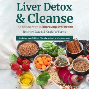 Liver Detox  Cleanse, Brittney Davis