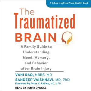 The Traumatized Brain, MBBS Rao