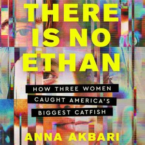 There Is No Ethan, Anna Akbari
