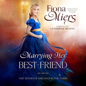 Marrying her BestFriend, Fiona Miers