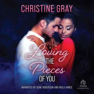 Loving The Pieces of You, Christine Gray