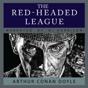 The RedHeaded League, Arthur Conan Doyle
