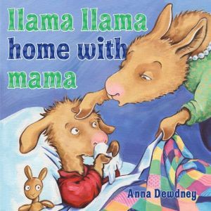 Llama Llama Home With Mama, Anna Dewdney