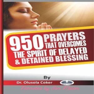 950 Prayers That Overcome The Spirit ..., Olusola Coker