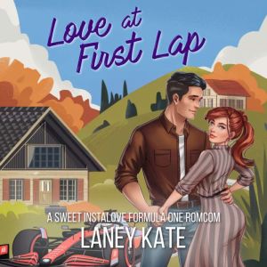 Love at First Lap: A Sweet Instalove Formula One RomCom Short Read
