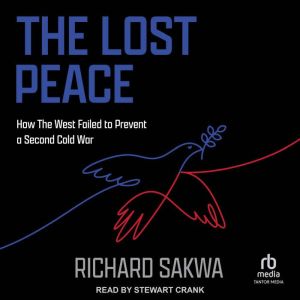 The Lost Peace, Richard Sakwa