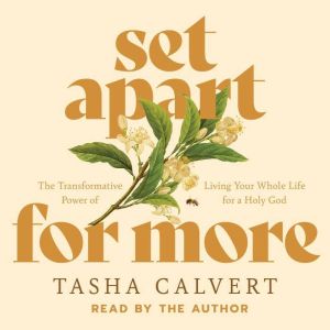 Set Apart for More, Tasha Calvert