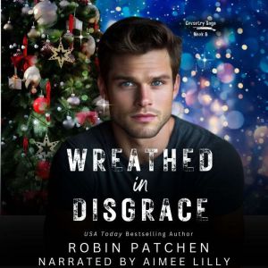 Wreathed in Disgrace, Robin Patchen