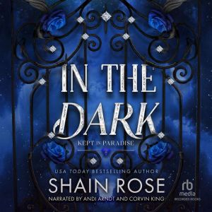 In the Dark, Shain Rose