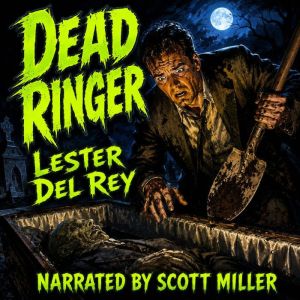 Dead Ringer, Lester Del Rey