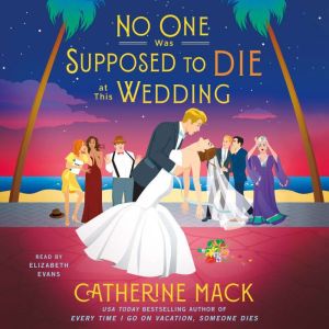 No One Was Supposed to Die at This We..., Catherine Mack