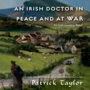 An Irish Doctor in Peace and at War, Patrick Taylor