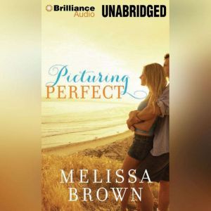 Picturing Perfect, Melissa Brown