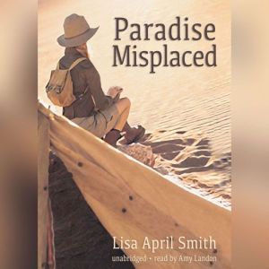 Paradise Misplaced, Lisa April Smith