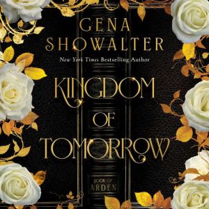 Kingdom of Tomorrow, Gena Showalter