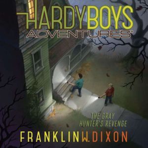 Gray Hunters Revenge, Franklin W. Dixon