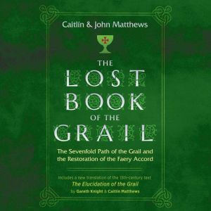 The Lost Book of the Grail, Caitlin Matthews