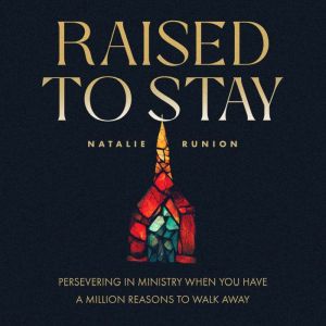 Raised to Stay, Natalie Runion