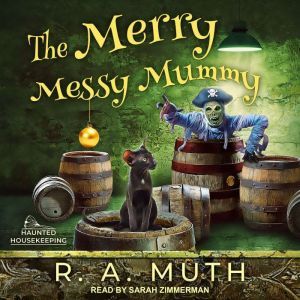 The Merry Messy Mummy, R.A. Muth
