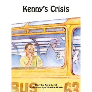 Kennys Crisis, Kara D. Hill