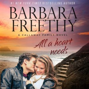 All A Heart Needs, Barbara Freethy