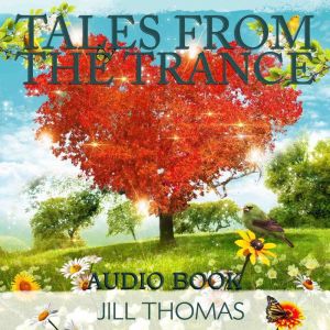 Tales From the Trance, Jill K. Thomas