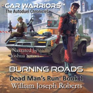 Burning Roads, William Joseph Roberts