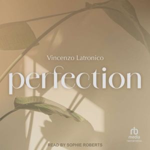 Perfection, Vincenzo Latronico