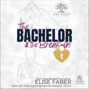 The Bachelor  the Breakin, Elise Faber