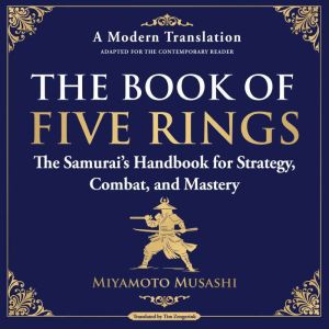 The Book of Five Rings, Miyamoto Musashi