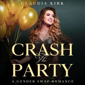 Crash the Party, Claudia Kirk