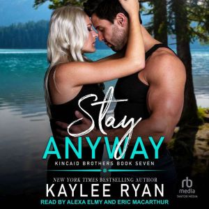Stay Anyway, Kaylee Ryan