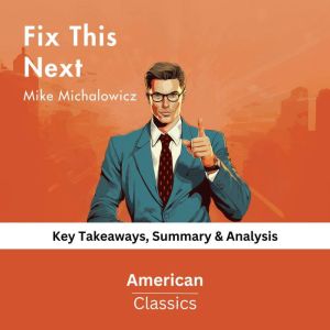 Fix This Next by Mike Michalowicz, American Classics