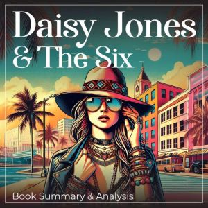 Daisy Jones The Six Book Summary a..., Taylor Jenkins Reid