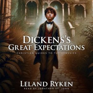 Dickens's Great Expectations: Christian Guides to the Classics