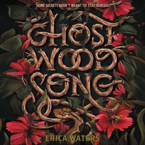 Ghost Wood Song, Erica Waters