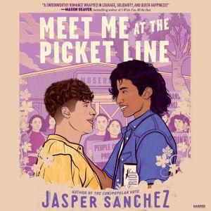 Meet Me at the Picket Line, Jasper Sanchez
