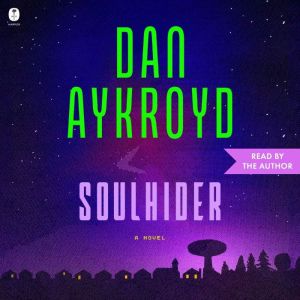 Soulhider, Dan Aykroyd