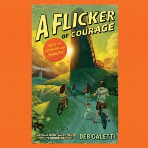 A Flicker of Courage, Deb Caletti
