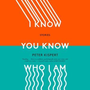 I Know You Know Who I Am, Peter Kispert
