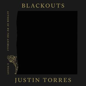 Blackouts, Justin Torres