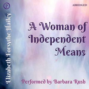 A Woman of Independent Means, Elizabeth Hailey