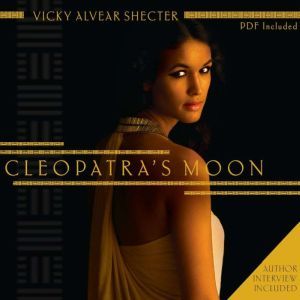 Cleopatras Moon, Vicky  Alvear Shecter