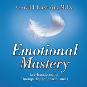 Emotional Mastery, Gerald Epstein