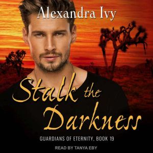 Stalk the Darkness, Alexandra Ivy