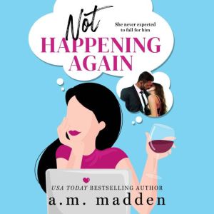 Not Happening Again, A. M. Madden